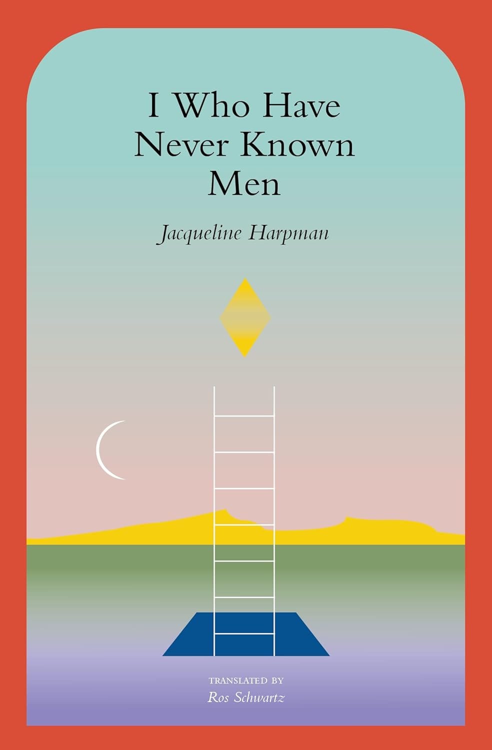 Book Cover of I Who Have Never Known Men by Jacqueline Harpman