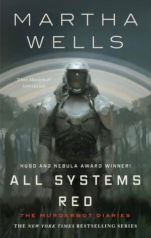 All Systems Red (The Murderbot Diaries #1) by Martha Wells