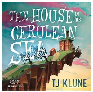 A House in the Cerulean Sea by T.J. Klune