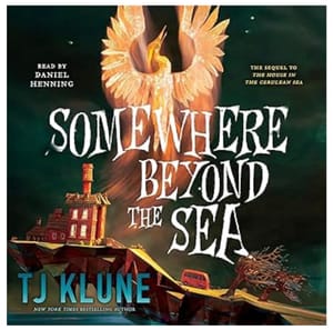 Somewhere Beyond the Sea by T.J. Klune
