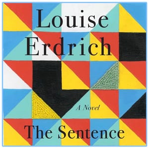 The Sentence by Louise Erdrich